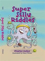 Super Silly Riddles: Keller, Charles: 9780806977232: Amazon.com: Books