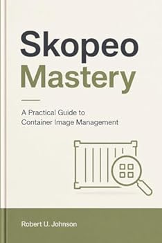 Skopeo Mastery: A Practical Guide to Container Image Management