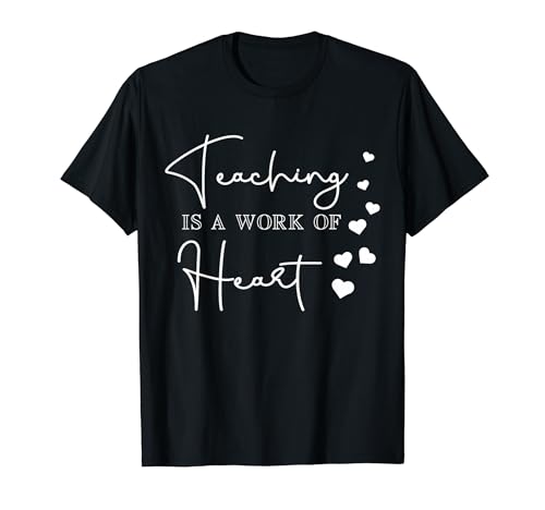 Teaching Is A Work of Heart Teachers ���� �S����� T�V���c