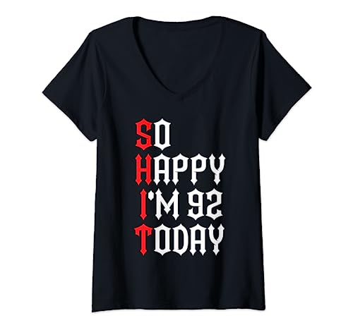 So Happy I'm 92 Today Funny 92th Birthday Chistes 92 Cumpleaños Camiseta Cuello V