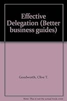 Effective Delegation 0091617812 Book Cover