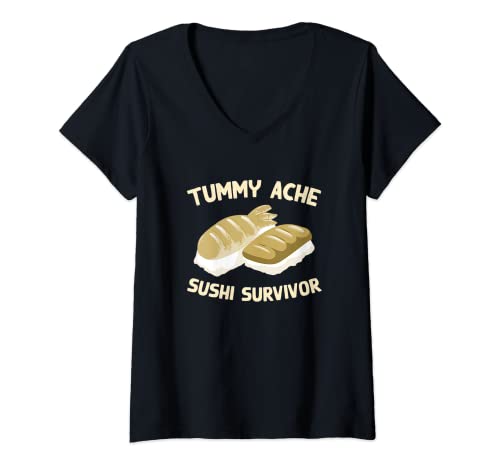 Mujer Dolor de abdomen Sushi Sobreviviente Divertido Comida favorita Humor Foodie Camiseta Cuello V