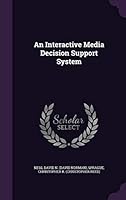 An Interactive Media Decision Support System 1342048237 Book Cover