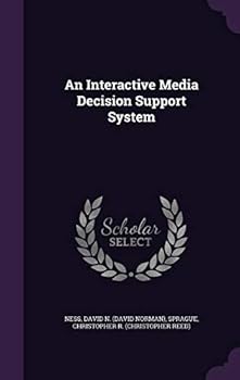 Hardcover An Interactive Media Decision Support System Book