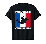 Pas L'temps J'ai Chute Libre pour un parachutiste parfait pour les parachutistes qui aiment le parachutisme.