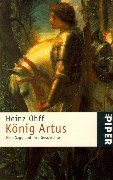 König Artus: Biographie einer Legende