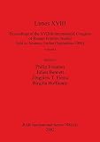 Limes XVIII - Proceedings of the XVIIIth International Congress of Roman Frontier Studies held in Amman, Jordan (September 2000), Volume 1