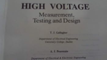 High Voltage: Measurement, Testing, and Design
