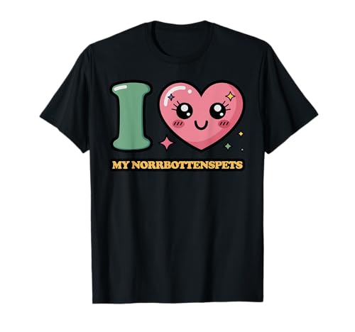 I Love My Norrbottenspets T-Shirt