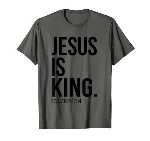 Jesus Is King Revelation 17 14 Bible Verse Christian T-Shirt