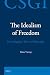 The Idealism of Freedom: For a Hegelian Turn in Philosophy (Critical Studies in German Idealism) - Vieweg, Klaus