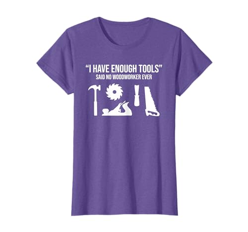 I Have Enough Tools Funny Woodworking Woodworker T-Shirt