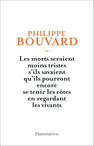 Les morts seraient moins tristes s'ils savaient qu'ils pourront encore se tenir les côtes en regardant les vivants