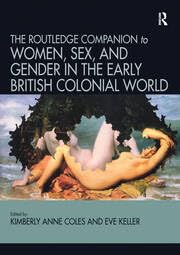 Buy Routledge Companion to Women, Sex, and Gender in the Early British Colonial World — BookShops.in
