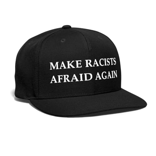 Spreadshirt Make Racists Afraid Again Slogan Snapback Cap, One Size, Black