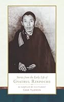 Stories from the Early Life of Gyatrul Rinpoche 0979858135 Book Cover