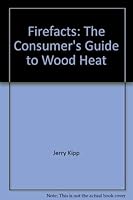 FireFacts: The consumer's guide to wood heat 0914378619 Book Cover