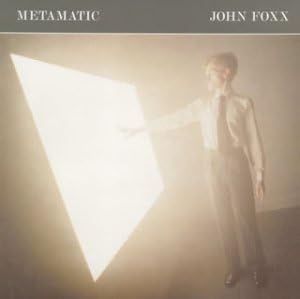 John Foxx Metamatic