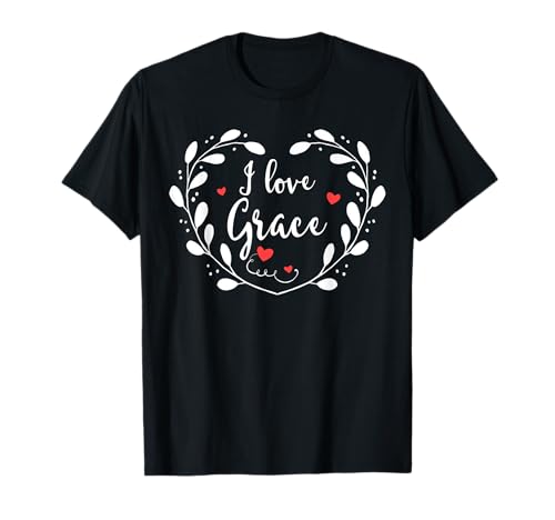 I Love Grace Girl Name Daughter - Camiseta con diseño de corazón Camiseta