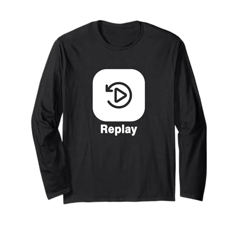 Replay Button: Hit Replay on Fun Long Sleeve T-Shirt