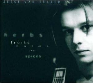 JESSE VAN RULLER - Herbs Fruits Balms And Spices - Disque CD