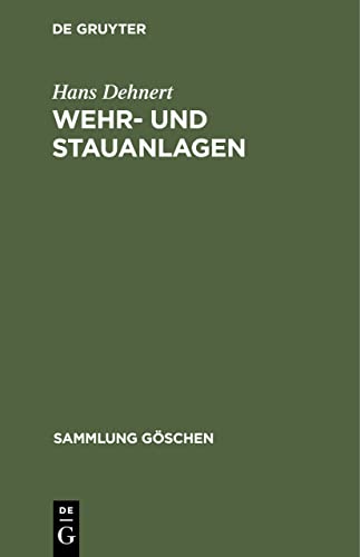 Wehr- und Stauanlagen (Sammlung Göschen, 965) (German Edition)