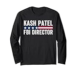 Kash Patel FBI Director Patriotic American Flag Long Sleeve T-Shirt