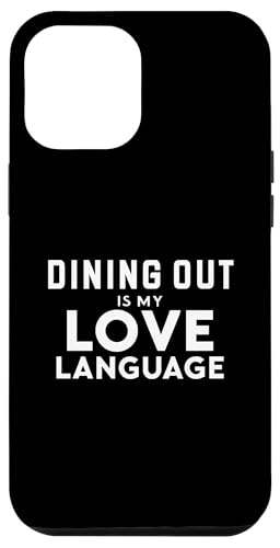 Custodia per iPhone 12 Pro Max Funny Foodie Food Lover Dining Out Is My Love Language