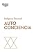 Autoconciencia. Serie Inteligencia Emocional HBR (Self-Awareness Spanish Edition)