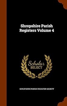 Hardcover Shropshire Parish Registers Volume 4 Book