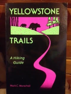 Paperback Yellowstone Trails: A Hiking Guide: 4th Edition Book