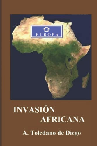 Invasión Africana (Spanish Edition)