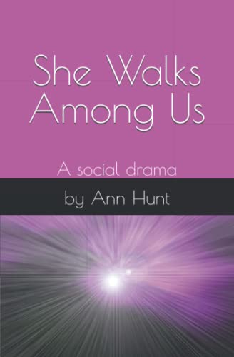 She Walks Among Us: A social drama