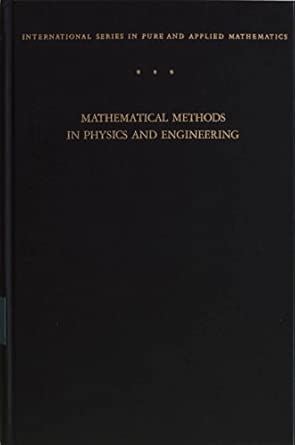 Buy Mathematical Methods in Physics and Engineering (Pure & Applied ...