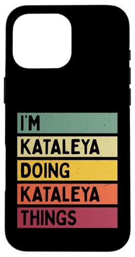 I'm Kataleya Doing Kataleya Things �ʔ����J�X�^���l�[�� �X�}�z�P�[�X iPhone 16 Pro Max �p