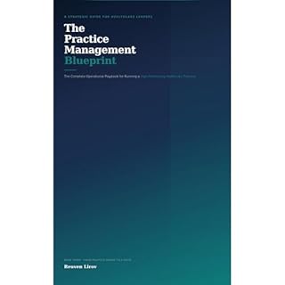 The Practice Management Blueprint Audiobook By Reuven Lirov cover art