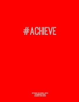 Notebook for Cornell Notes, 120 Numbered Pages, #ACHIEVE, Red Cover: For Taking Cornell Notes, Personal Index, 8.5"x11", Hashtag Series, Genius Editio