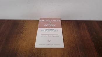 Paperback Faithfulness in action: Loyalty in Biblical perspective (Overtures to Biblical theology) Book