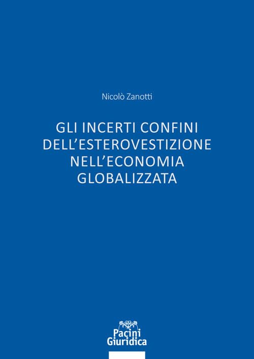 Gli incerti confini dell'esterovestizione nell'economia globalizzat