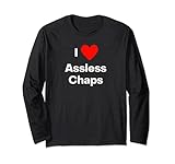 I love assless chaps. With a red heart Long Sleeve T-Shirt