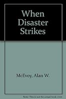 When Disaster Strikes 1556911556 Book Cover