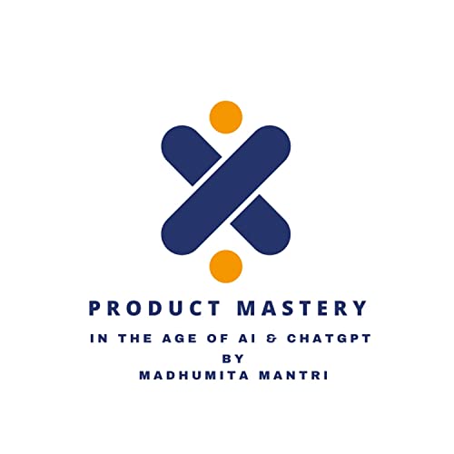 Couverture de Product Mastery in the Age of AI and ChatGPT