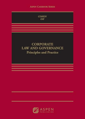 Corporate Law and Governance: Principles and Practice (Aspen Casebook Series)