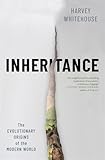Inheritance: The Evolutionary Origins of the Modern World