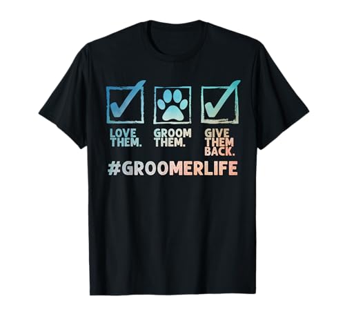 Cool Dog Groomer Art for Men Women Dog Grooming Pet Groomer T-Shirt
