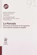 La Manada. Un Antes y un Después en la Regulación de los Delitos Sexuales en España: 1 (Alternativa)