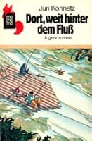 Dort, weit hinter dem Fluß. 3499202662 Book Cover