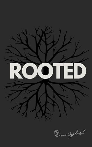  ROOTED: Rooted: A Practical Guide to Spiritual, Mental, and Physical Wellness ( short read) (English Edition)