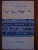 A short unit on general semantics B0006BZ5F8 Book Cover