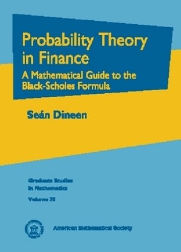 Probability Theory in Finance: A Mathematical Guide to the Black-Scholes Formula (Graduate Studies in Mathematics, Vol. 70) cover